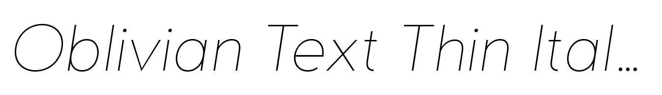Oblivian Text Thin Italic